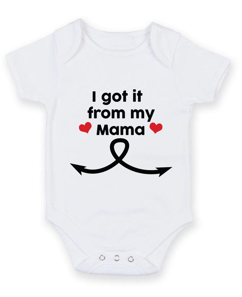 I Got It From My Mama 2 Baby Grow Bodysuit