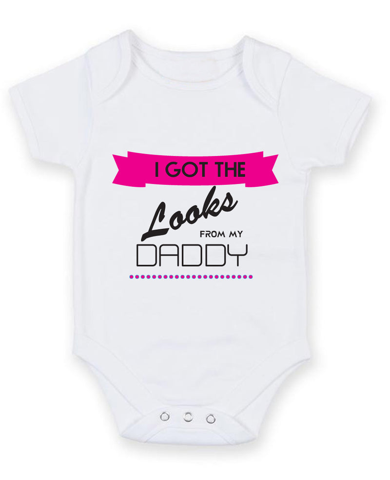 I Got the Looks from my Daddy 2 Baby Grow Bodysuit