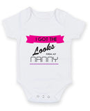 I Got the Looks from my Nanny Baby Grow Bodysuit