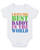 I Have the Best Daddy in the World Baby Grow Bodysuit