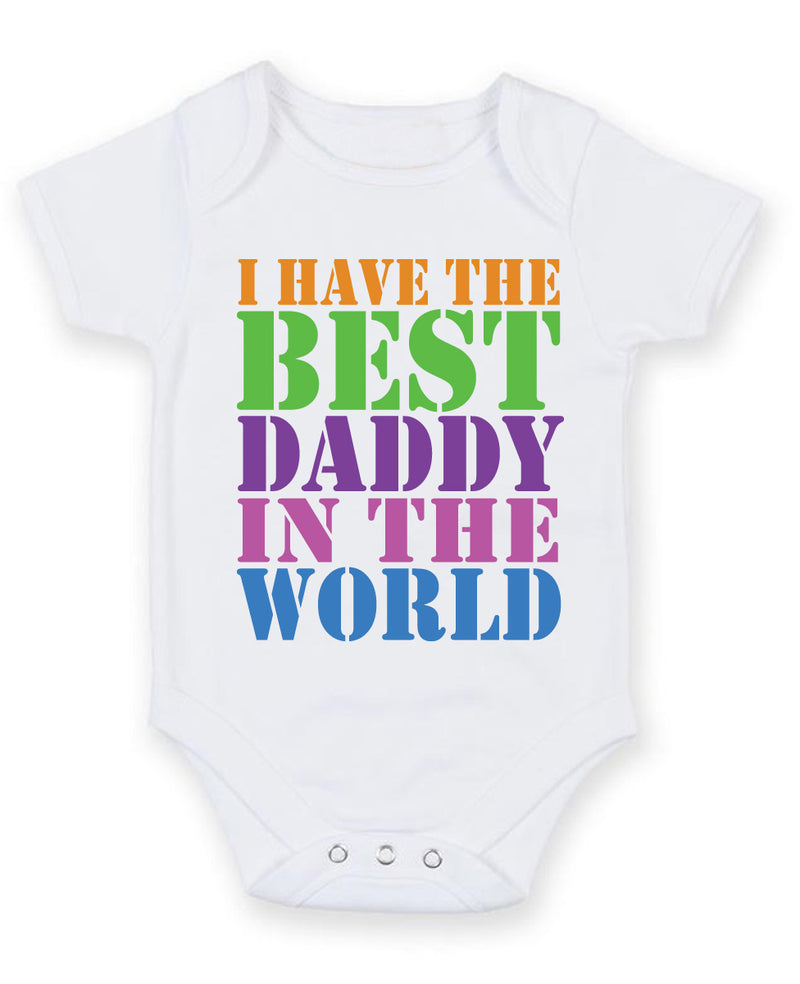 I Have the Best Daddy in the World Baby Grow Bodysuit