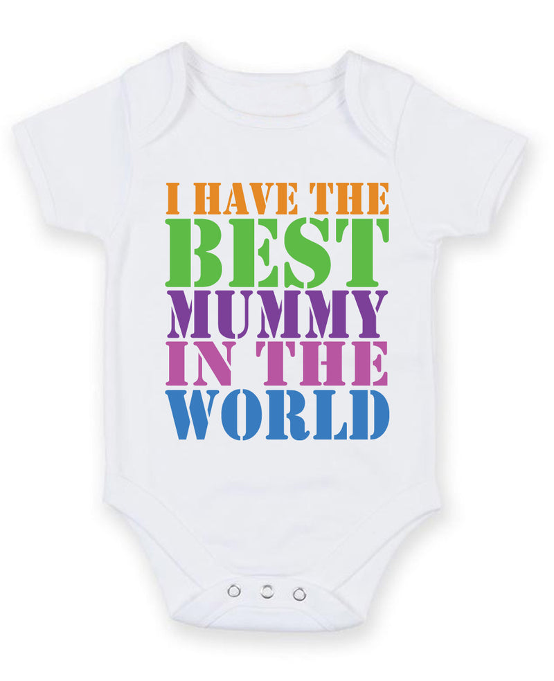 I Have the Best Mummy in the World Baby Grow Bodysuit