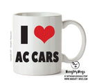 I LOVE AC CARS I Love Mug Personalised ADULT OFFICE MUG