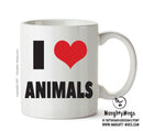 I LOVE ANIMALS I Love Mug Personalised ADULT OFFICE MUG