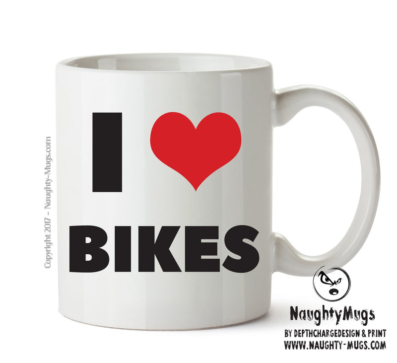 I LOVE BIKES I Love Mug Personalised ADULT OFFICE MUG