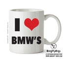 I LOVE BMW'S I Love Mug Personalised ADULT OFFICE MUG