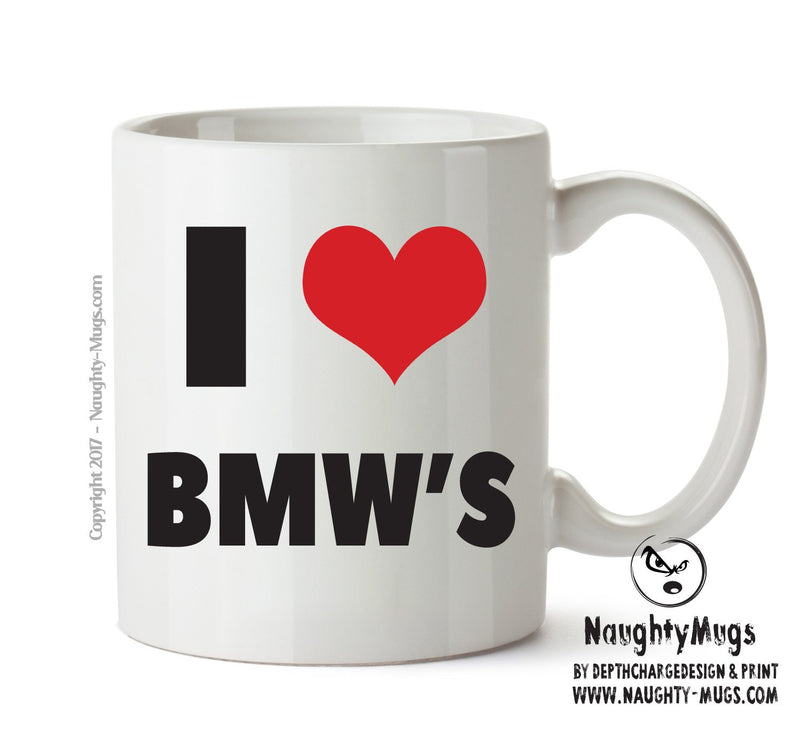 I LOVE BMW'S I Love Mug Personalised ADULT OFFICE MUG