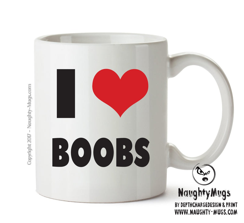I LOVE BOOBS I Love Mug Personalised ADULT OFFICE MUG
