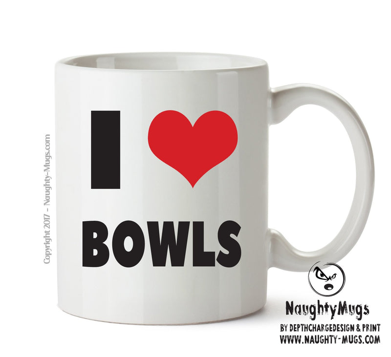 I LOVE BOWLS I Love Mug Personalised ADULT OFFICE MUG