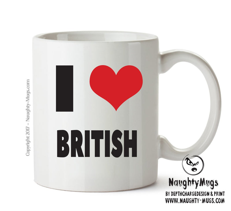 I LOVE BRITISH I Love Mug Personalised ADULT OFFICE MUG