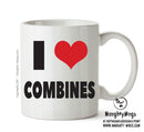 I LOVE COMBINES I Love Mug Personalised ADULT OFFICE MUG