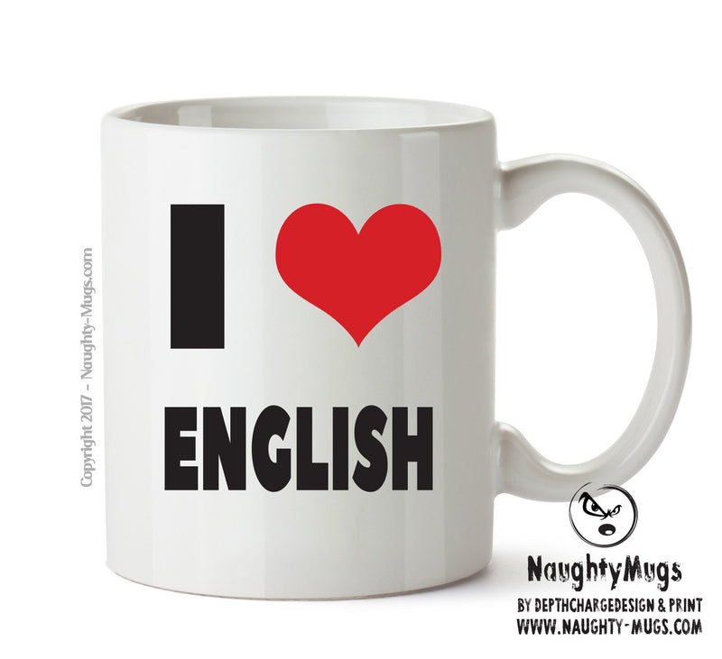 I LOVE ENGLISH I Love Mug Personalised FUNNY OCCUPATION RUDE ADULT OFFICE MUG