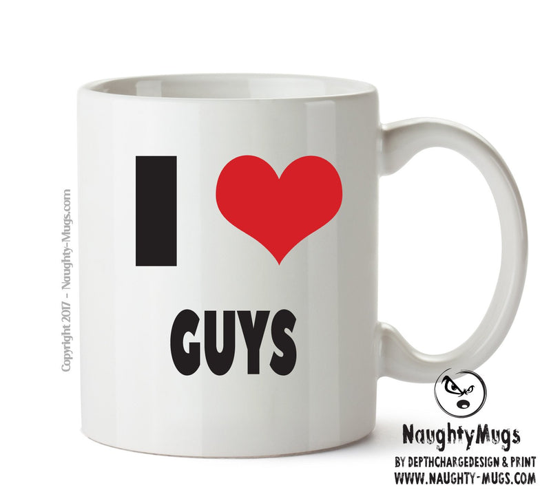 I LOVE GUYS I Love Mug Personalised ADULT OFFICE MUG