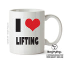 I LOVE LIFTING I Love Mug Personalised ADULT OFFICE MUG