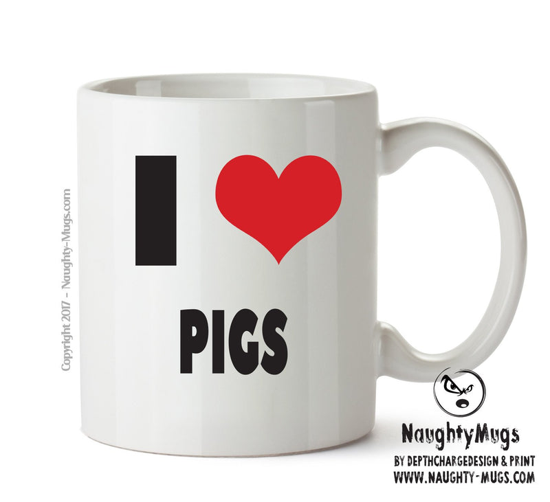 I LOVE PIGS I Love Mug Personalised ADULT OFFICE MUG