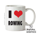 I LOVE ROWING I Love Mug Personalised ADULT OFFICE MUG