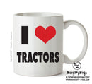 I LOVE TRACTORS I Love Mug Personalised ADULT OFFICE MUG