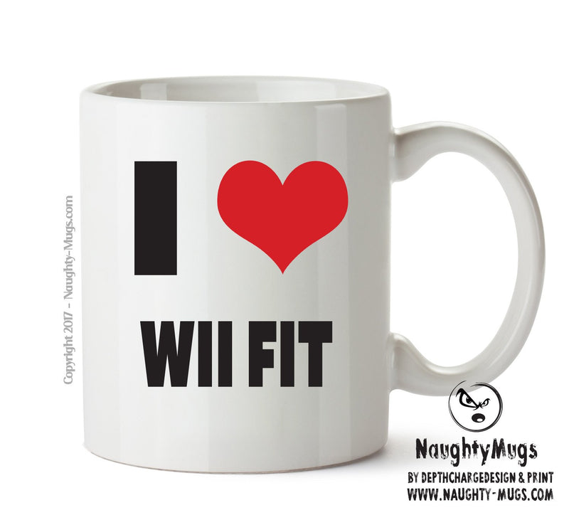 I LOVE WII FIT I Love Mug Personalised ADULT OFFICE MUG