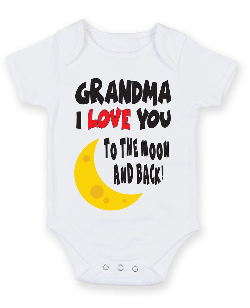 I LOVE YOU TO THE MOON AND BACK GRANDMA Baby Grow Bodysuit