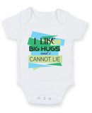 I Like Big Hugs and I Can Not Lie 2 Baby Grow Bodysuit