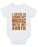 I Listen to Country Music With My Auntie Baby Grow Bodysuit