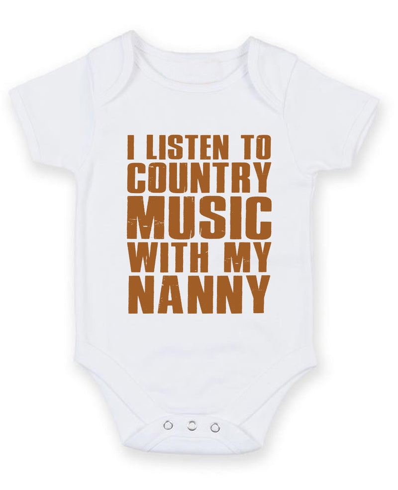 I Listen to Country Music With My Nanny Baby Grow Bodysuit