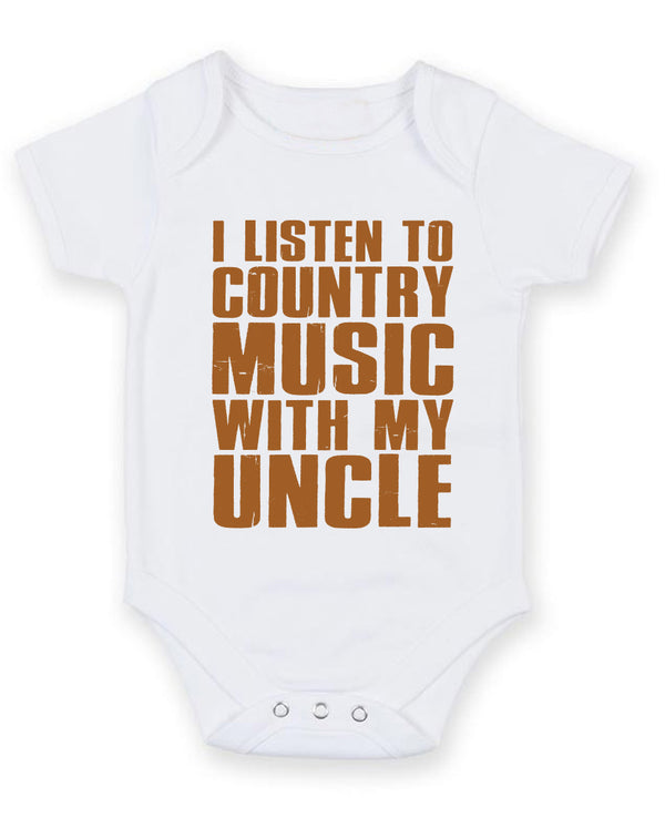 I Listen to Country Music With My Uncle Baby Grow Bodysuit