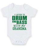 I Listen to Drum and Bass With My Grandma Baby Grow Bodysuit