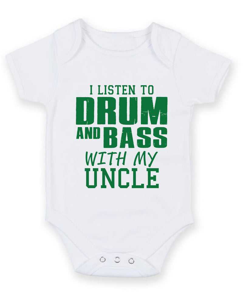 I Listen to Drum and Bass With My Uncle Baby Grow Bodysuit