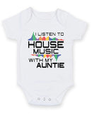 I Listen to House Music With My Auntie Baby Grow Bodysuit