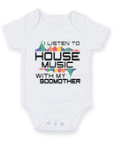 I Listen to House Music With My Godmother Baby Grow Bodysuit