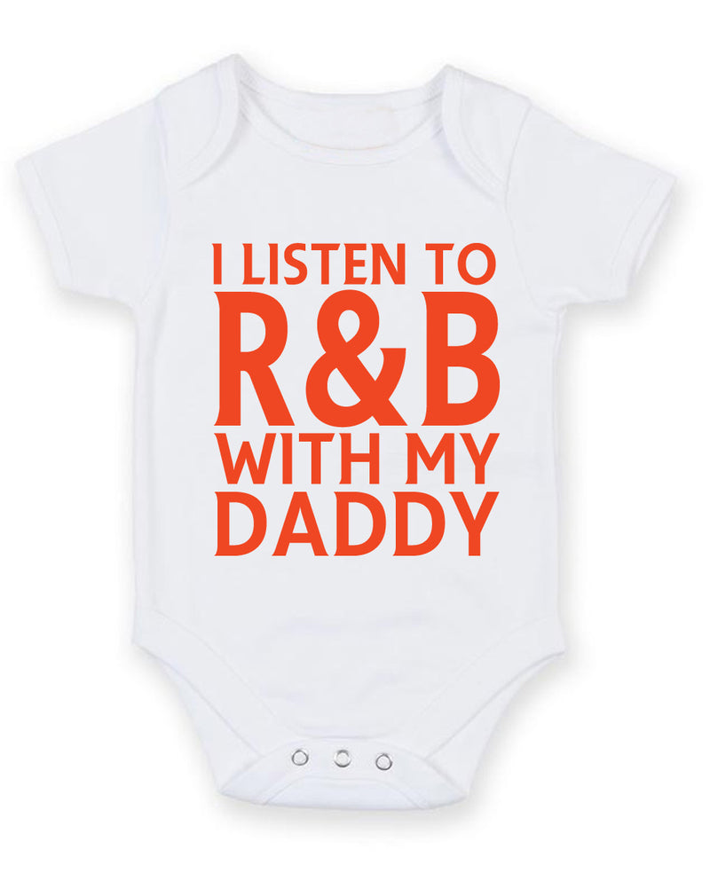 I Listen to R&B With My Daddy Baby Grow Bodysuit