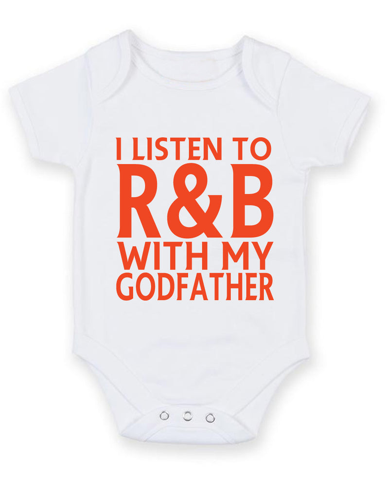 I Listen to R&B With My Godfather Baby Grow Bodysuit