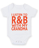 I Listen to R&B With My Grandma Baby Grow Bodysuit