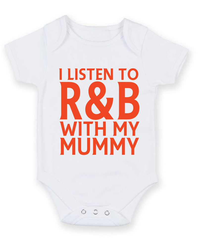 I Listen to R&B With My Mummy Baby Grow Bodysuit