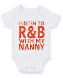 I Listen to R&B With My Nanny Baby Grow Bodysuit