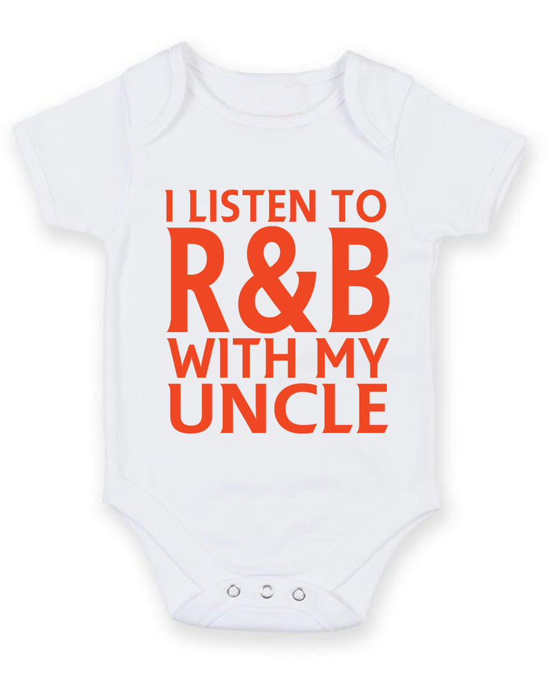 I Listen to R&B With My Uncle Baby Grow Bodysuit