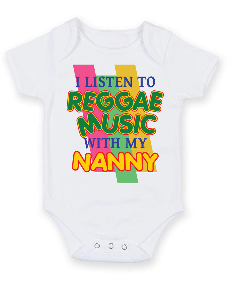 I Listen to Reggae Music With My Nanny Baby Grow Bodysuit