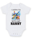 I Listen to Rock N Roll With My Nanny Baby Grow Bodysuit
