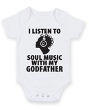 I Listen to Soul Music With My Godfather Baby Grow Bodysuit