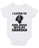 I Listen to Soul Music With My Grandad Baby Grow Bodysuit