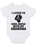 I Listen to Soul Music With My Grandma Baby Grow Bodysuit