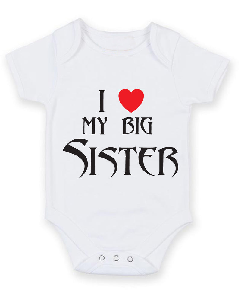 I Love My Big Sister Baby Grow Bodysuit