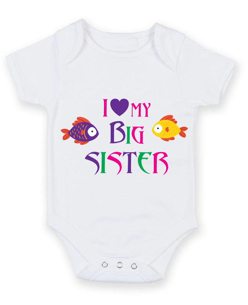 I Love My Big Sister Fish Baby Grow Bodysuit