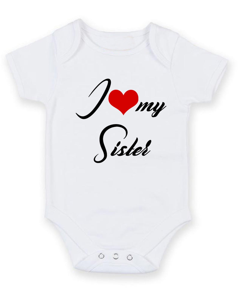 I Love My Sister Personalised Baby Boy Girl Unisex Short Sleeve Bodysuit