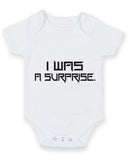 I Was A Surprise Baby Grow Bodysuit