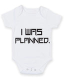 I Was Planned Baby Grow Bodysuit