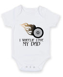 I Wheelie Love My Dad Baby Grow Bodysuit