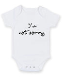 I Am Not Sorry Personalised Baby Boy Girl Unisex Short Sleeve Bodysuit