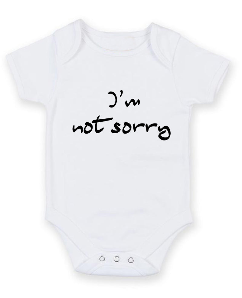 I Am Not Sorry Personalised Baby Boy Girl Unisex Short Sleeve Bodysuit